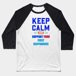 KEEP CALM AND SUPPORT YOUR FIRST RESPONDERS PURPLE Baseball T-Shirt